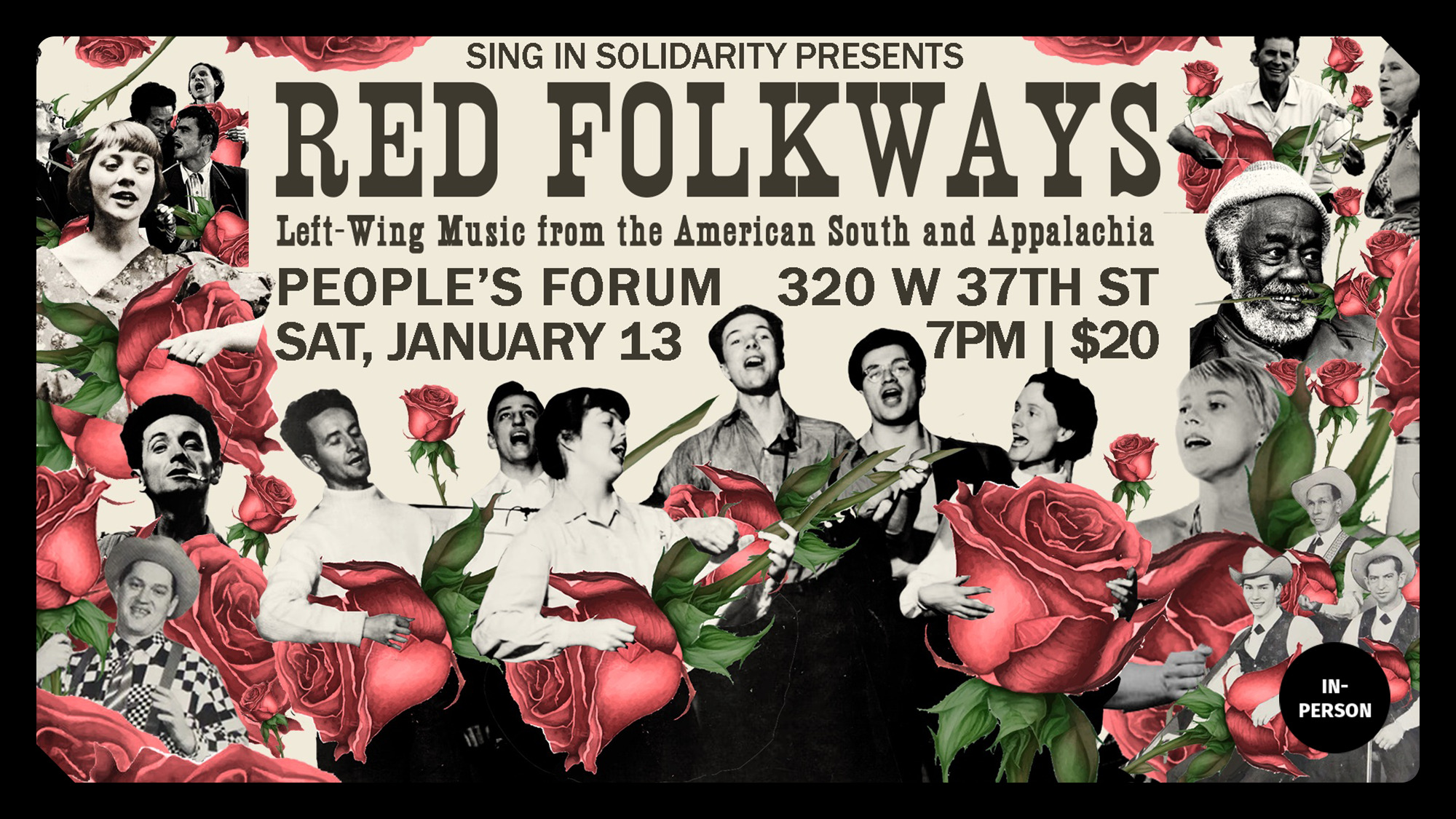 A collage of black and white photos of folk singers surrounded by and interacting with large, hand-drawn red roses. The text reads "Sing in Solidarity Presents: Red Folkways" People's Forum, 320 W 37th Street