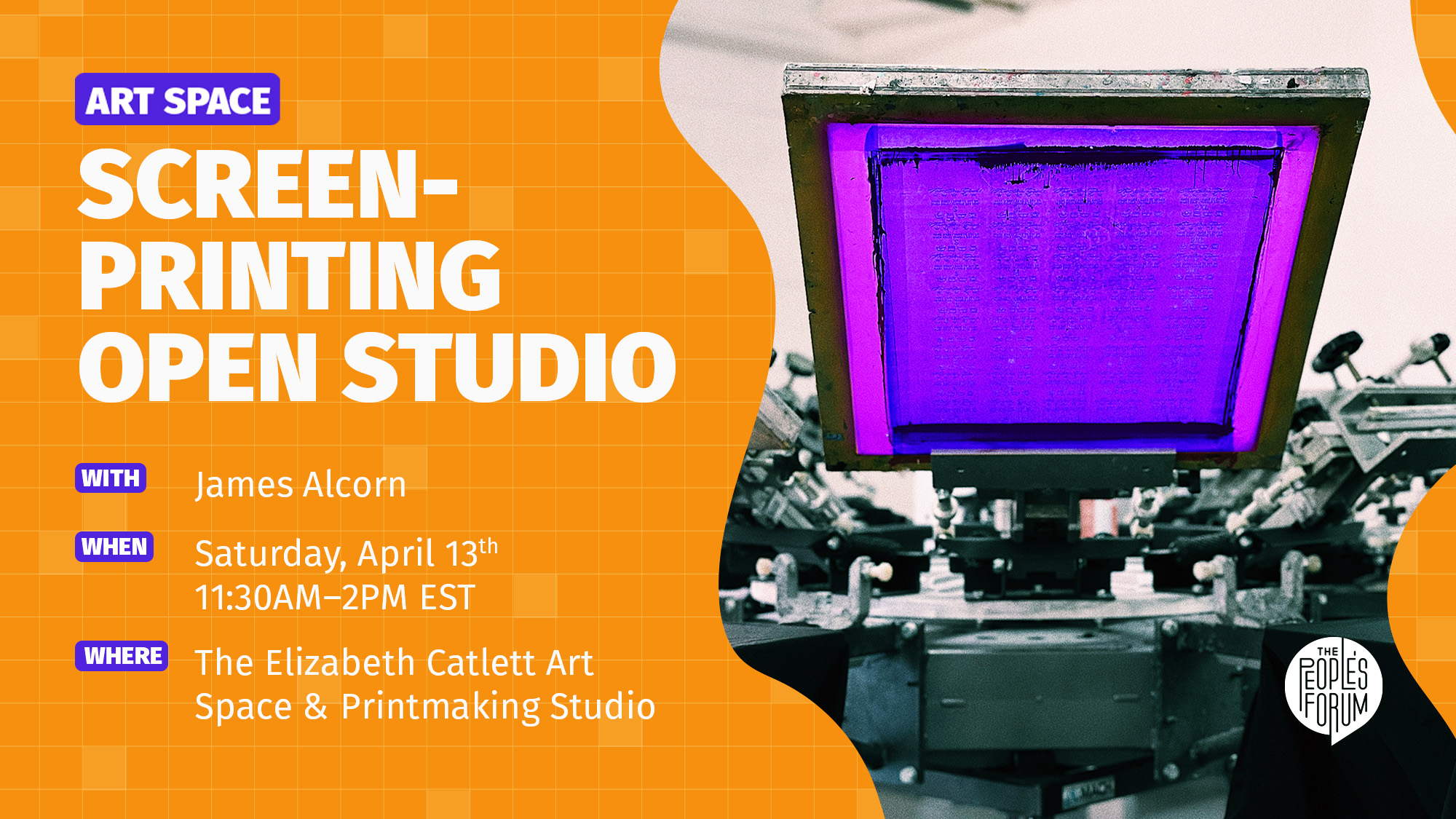 Orange banner with a photo of a screen printing machine. Screen-printing open studio saturday, april 13th at the people's forum